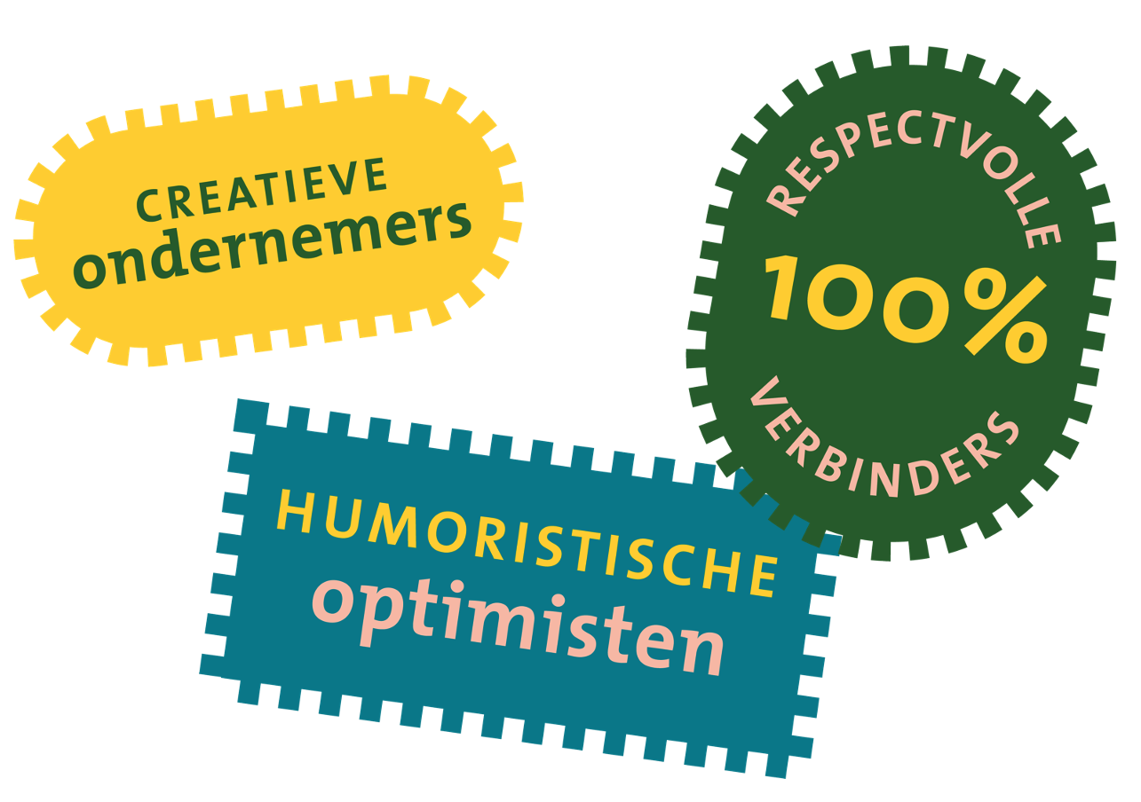 Creatieve ondernemers, respectvolle verbinders, humoristische optimisten.